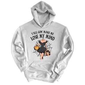 Lose My Mind Hoodie