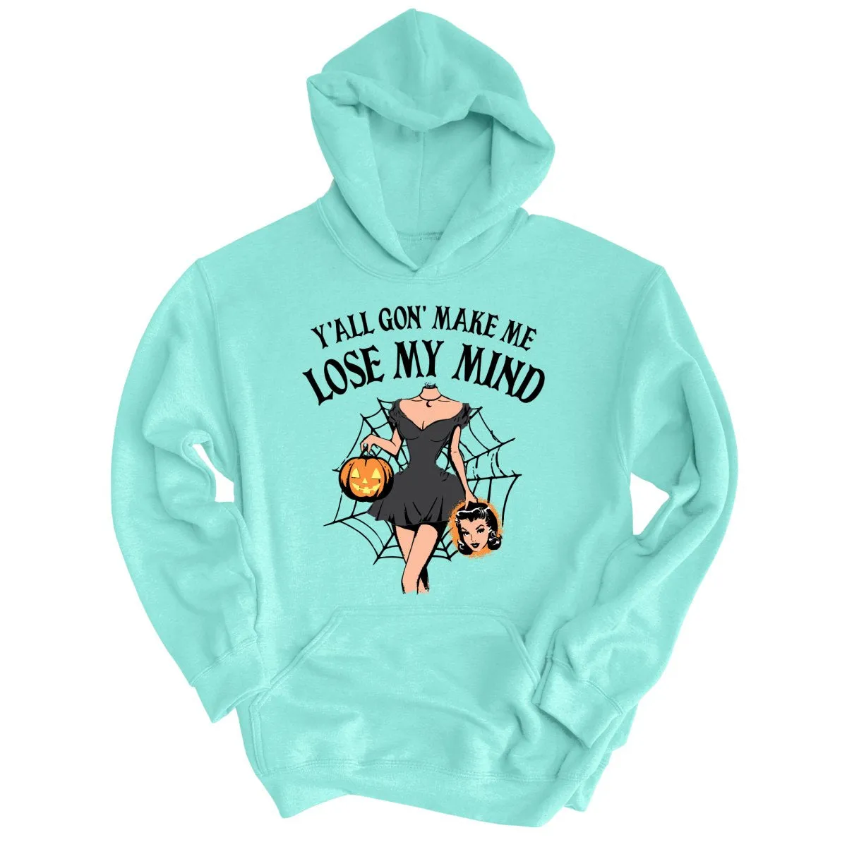 Lose My Mind Hoodie